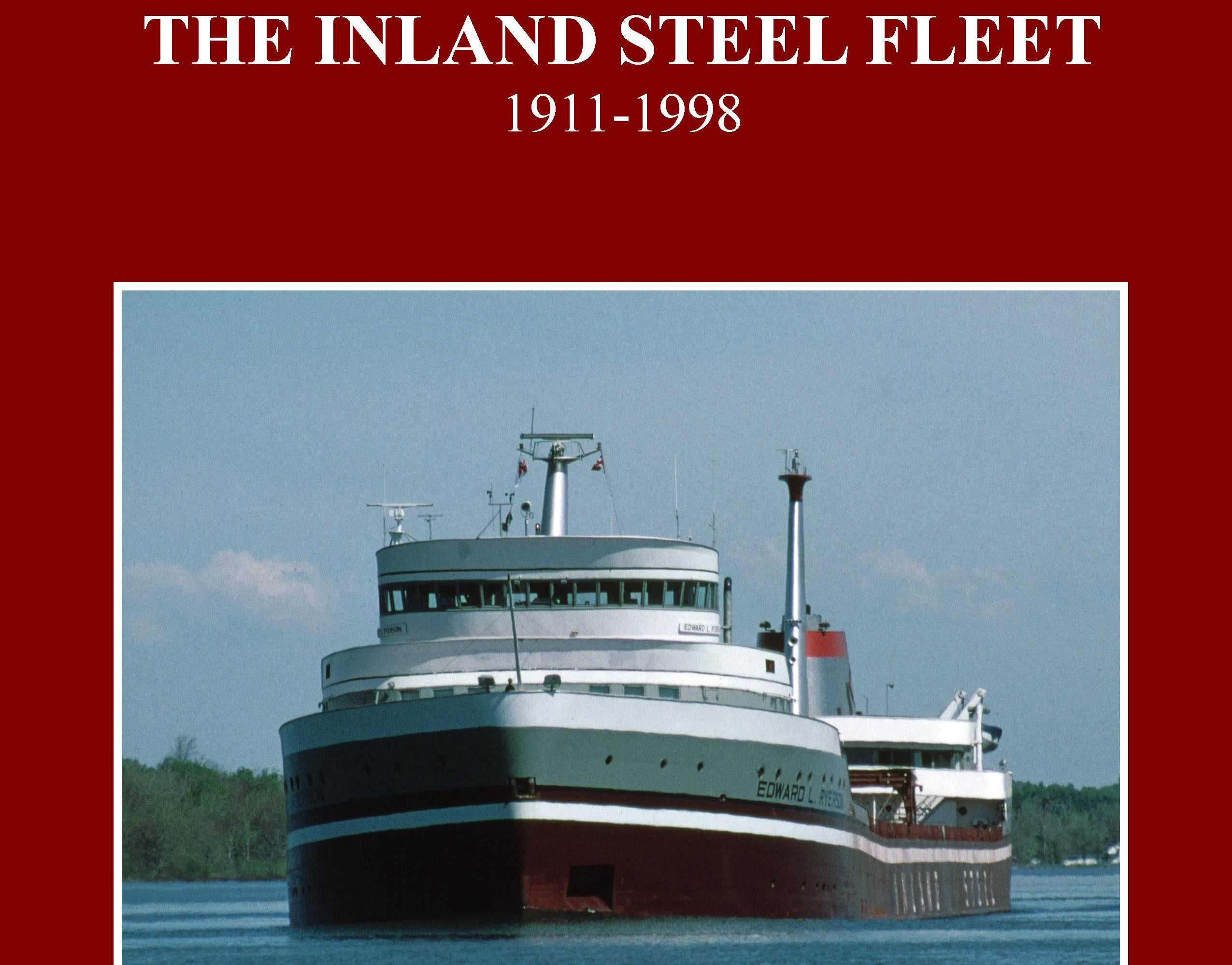  The Inland Steel Fleet 1911-1998 Book Cover Raymond A. Bawal, Jr.